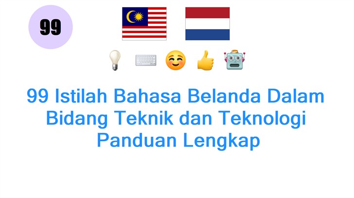 99 Istilah Bahasa Belanda Dalam Bidang Teknik dan Teknologi: Panduan Lengkap